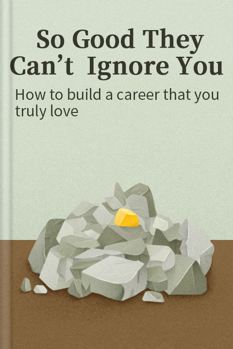 So Good They Can't Ignore You