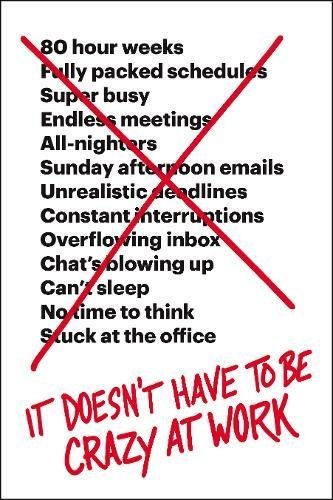 It Doesn't Have To Be Crazy At Work
