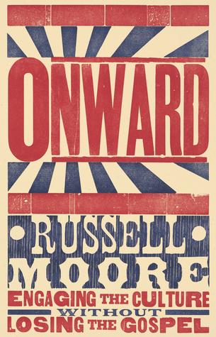 Onward By Russell D. Moore
