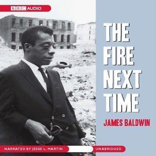 The Fire Next Time