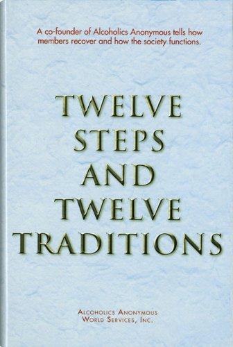 Twelve Steps And Twelve Traditions