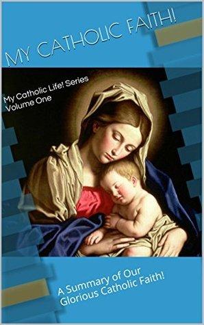 My Catholic Faith!