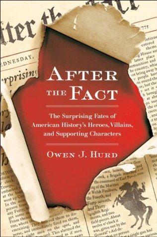 After The Fact By Owen J. Hurd