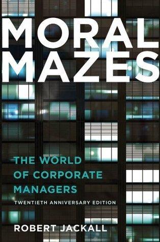 Moral Mazes
