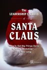 The Leadership Secrets Of Santa Claus