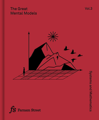 The Great Mental Models Volume 3